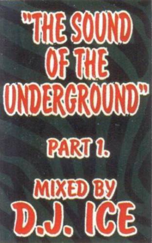 D.J. Ice - The Sound Of The Underground Part 1.