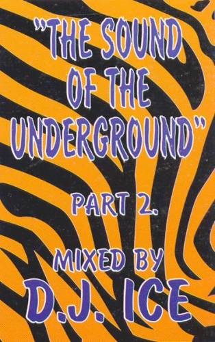 The Sound Of The Underground Part 2.